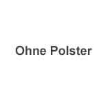 1 Ohne Polster